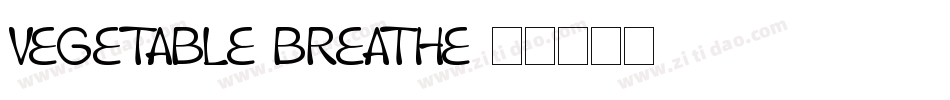 Vegetable Breathe字体转换
